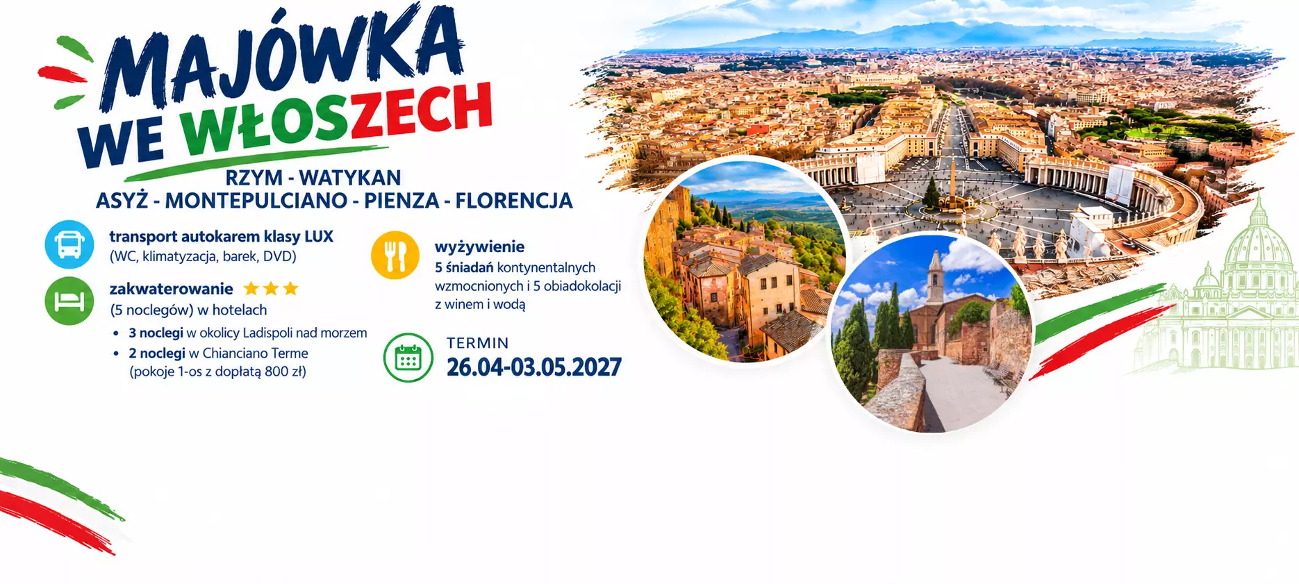 Majówka we Włoszech - Rzym -  Watykan - Asyż - Montepulciano - Pienza - Florencja